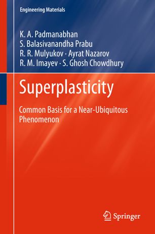 Superplasticity Common Basis For A Nearubiquitous Phenomenon 1st Ed K A Padmanabhan