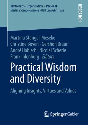 Practical Wisdom And Diversity Aligning Insights Virtues And Values 1st Ed Martina Stangelmeseke