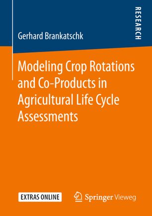 Modeling Crop Rotations And Coproducts In Agricultural Life Cycle Assessments 1st Ed Gerhard Brankatschk