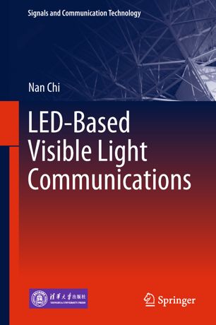 Ledbased Visible Light Communications 1st Ed Nan Chi