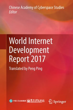 World Internet Development Report 2017 Translated By Peng Ping 1st Ed Chinese Academy Of Cyberspace Studies