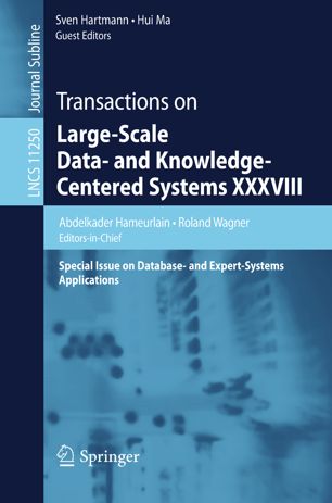 Transactions On Largescale Data And Knowledgecentered Systems Xxxviii Special Issue On Database And Expertsystems Applications 1st Ed Abdelkader Hameurlain