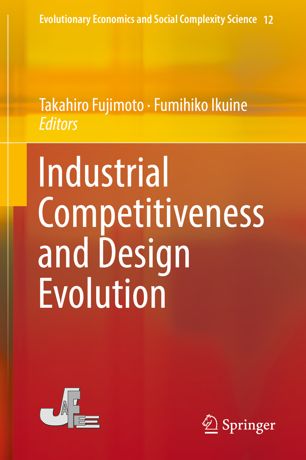 Industrial Competitiveness And Design Evolution 1st Ed Takahiro Fujimoto