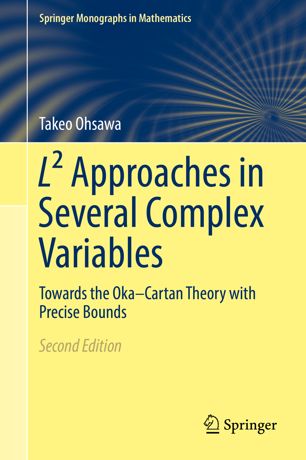L Approaches In Several Complex Variables Towards The Okacartan Theory With Precise Bounds 2nd Ed Takeo Ohsawa