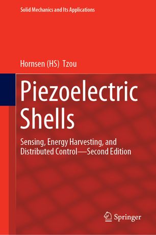 Piezoelectric Shells Sensing Energy Harvesting And Distributed Controlsecond Edition 1st Ed Hornsen Hs Tzou
