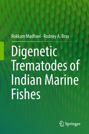 Digenetic Trematodes Of Indian Marine Fishes 1st Ed Rokkam Madhavi