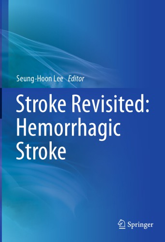 Stroke Revisited Hemorrhagic Stroke 1st Ed Seunghoon Lee