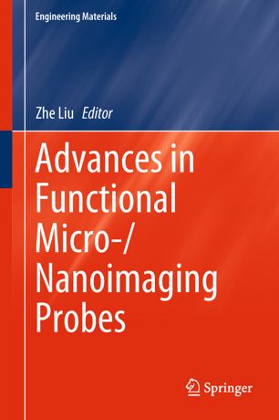 Advances In Functional Micronanoimaging Probes 1st Ed Zhe Liu