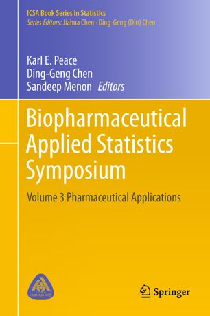 Biopharmaceutical Applied Statistics Symposium Volume 3 Pharmaceutical Applications 1st Ed Karl E Peace