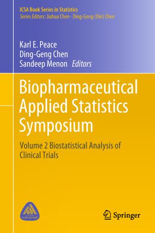 Biopharmaceutical Applied Statistics Symposium Volume 2 Biostatistical Analysis Of Clinical Trials 1st Ed Karl E Peace