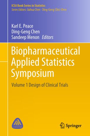 Biopharmaceutical Applied Statistics Symposium Volume 1 Design Of Clinical Trials 1st Ed Karl E Peace