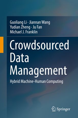 Crowdsourced Data Management Hybrid Machinehuman Computing 1st Ed Guoliang Li