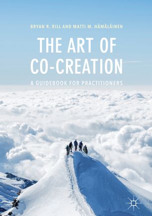The Art Of Cocreation A Guidebook For Practitioners 1st Ed Bryan R Rill