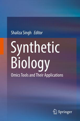 Synthetic Biology Omics Tools And Their Applications 1st Ed Shailza Singh