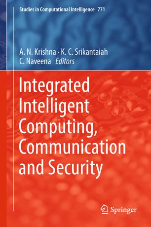 Integrated Intelligent Computing Communication And Security 1st Ed An Krishna