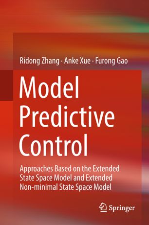 Model Predictive Control Approaches Based On The Extended State Space Model And Extended Nonminimal State Space Model 1st Ed Ridong Zhang