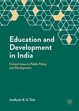 Education And Development In India Critical Issues In Public Policy And Development 1st Ed Jandhyala Bg Tilak