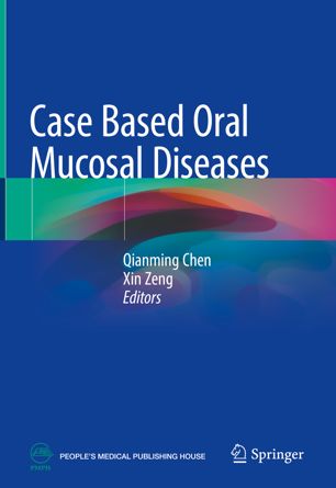Case Based Oral Mucosal Diseases 1st Ed Qianming Chen Xin Zeng