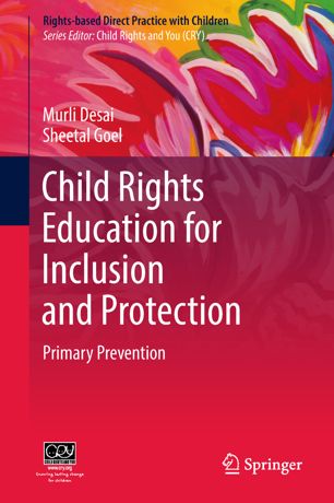 Child Rights Education For Inclusion And Protection Primary Prevention 1st Ed Murli Desai