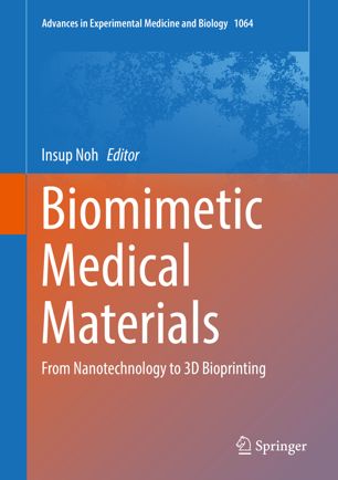 Biomimetic Medical Materials From Nanotechnology To 3d Bioprinting 1st Ed Insup Noh
