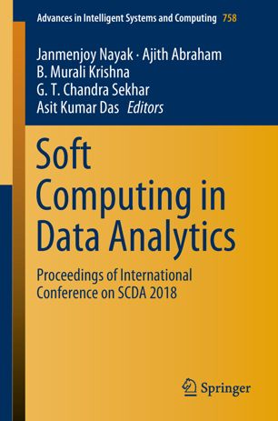 Soft Computing In Data Analytics Proceedings Of International Conference On Scda 2018 1st Ed Janmenjoy Nayak