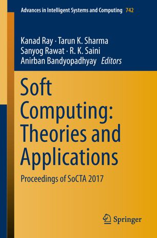 Soft Computing Theories And Applications Proceedings Of Socta 2017 1st Ed Kanad Ray
