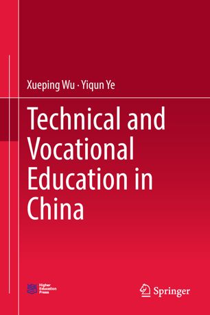 Technical And Vocational Education In China 1st Ed Xueping Wu