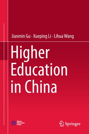 Higher Education In China 1st Ed Jianmin Gu Xueping Li Lihua Wang