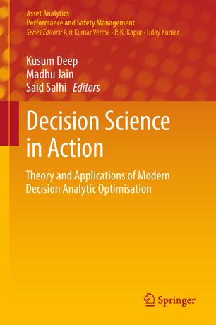 Decision Science In Action Theory And Applications Of Modern Decision Analytic Optimisation 1st Ed Kusum Deep