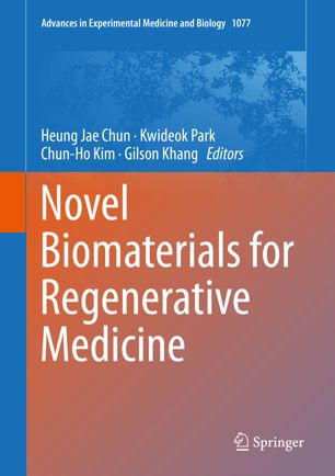 Novel Biomaterials For Regenerative Medicine 1st Ed Heung Jae Chun
