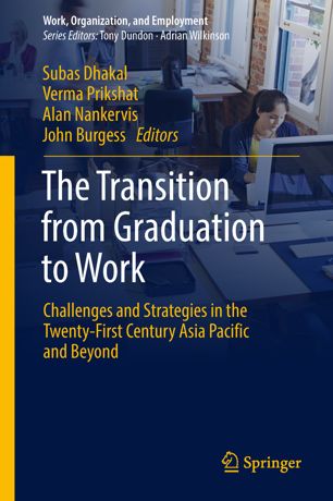 The Transition From Graduation To Work Challenges And Strategies In The Twentyfirst Century Asia Pacific And Beyond 1st Ed Subas Dhakal