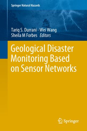 Geological Disaster Monitoring Based On Sensor Networks 1st Ed Tariq S Durrani