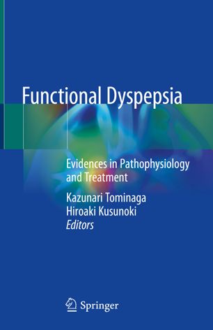 Functional Dyspepsia Evidences In Pathophysiology And Treatment 1st Ed Kazunari Tominaga