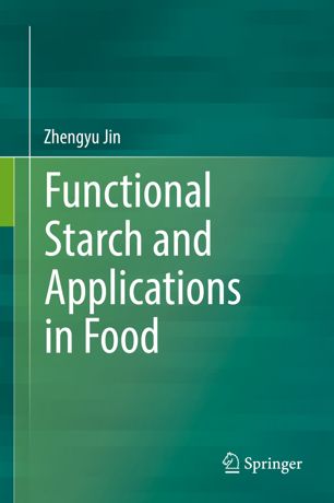 Functional Starch And Applications In Food 1st Ed Zhengyu Jin