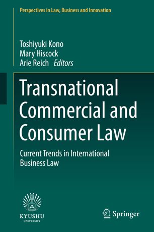Transnational Commercial And Consumer Law Current Trends In International Business Law 1st Ed Toshiyuki Kono