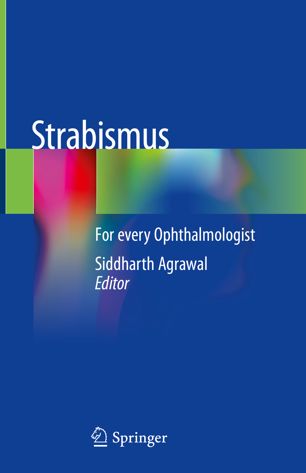 Strabismus For Every Ophthalmologist 1st Ed Siddharth Agrawal
