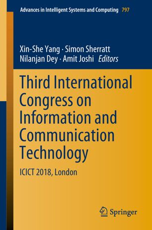 Third International Congress On Information And Communication Technology Icict 2018 London 1st Ed Xinshe Yang