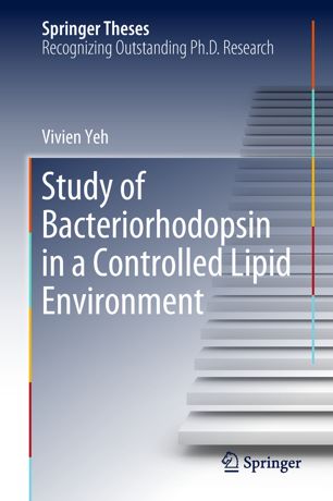 Study Of Bacteriorhodopsin In A Controlled Lipid Environment 1st Ed Vivien Yeh