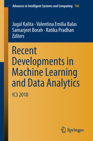 Recent Developments In Machine Learning And Data Analytics Ic3 2018 1st Ed Jugal Kalita