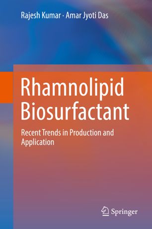 Rhamnolipid Biosurfactant Recent Trends In Production And Application 1st Ed Rajesh Kumar