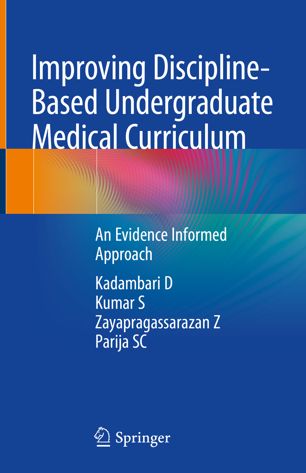 Improving Disciplinebased Undergraduate Medical Curriculum An Evidence Informed Approach 1st Ed Kadambari D