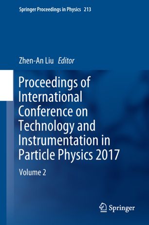 Proceedings Of International Conference On Technology And Instrumentation In Particle Physics 2017 Volume 2 1st Ed Zhenan Liu