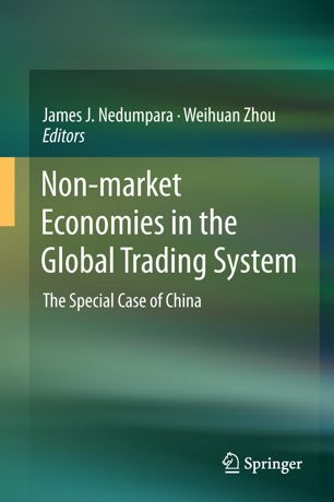 Nonmarket Economies In The Global Trading System The Special Case Of China 1st Ed James J Nedumpara