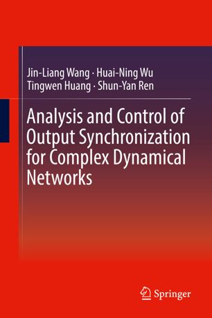 Analysis And Control Of Output Synchronization For Complex Dynamical Networks 1st Ed Jinliang Wang