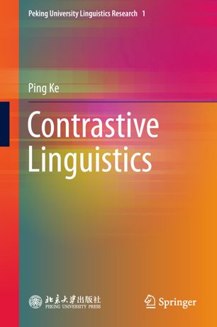 Contrastive Linguistics 1st Ed Ping Ke