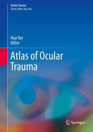 Atlas Of Ocular Trauma 1st Ed Hua Yan