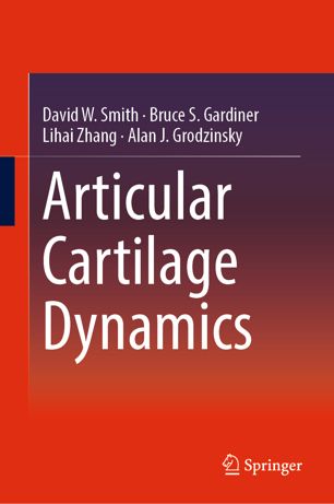 Articular Cartilage Dynamics 1st Ed David W Smith Bruce S Gardiner