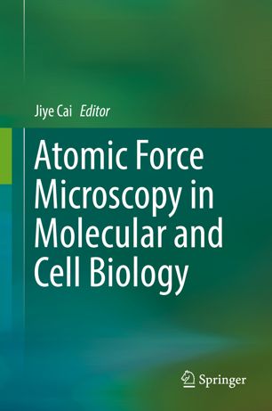 Atomic Force Microscopy In Molecular And Cell Biology 1st Ed Jiye Cai