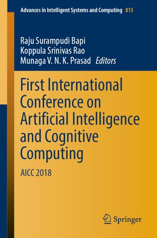 First International Conference On Artificial Intelligence And Cognitive Computing Aicc 2018 1st Ed Raju Surampudi Bapi