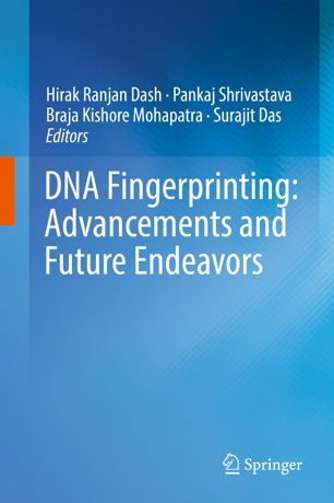 Dna Fingerprinting Advancements And Future Endeavors 1st Ed Hirak Ranjan Dash